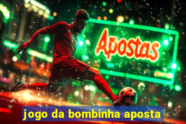 jogo da bombinha aposta